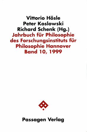 Jahrbuch für Philosophie des Forschungsinstituts für Philosophie Hannover / Jahrbuch für Philosophie des Forschungsinstituts für Philosophie Hannover von Hösle,  Vittorio, Koslowski,  Peter, Schenk,  Richard