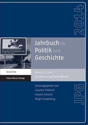 Jahrbuch für Politik und Geschichte 5 (2014) von Fröhlich,  Claudia, Schmid,  Harald, Schwelling,  Birgit