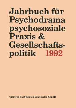 Jahrbuch für Psychodrama, psychosoziale Praxis & Gesellschaftspolitik 1994 von Buer,  PD Dr. Ferdinand