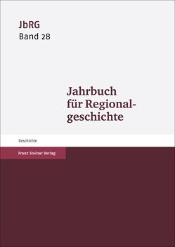 Jahrbuch für Regionalgeschichte 28 (2010) von Häberlein ,  Mark