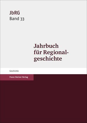 Jahrbuch für Regionalgeschichte 33 (2015) von Häberlein ,  Mark