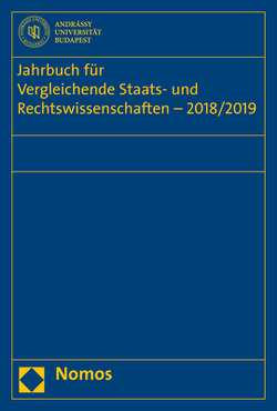 Jahrbuch für Vergleichende Staats- und Rechtswissenschaften – 2018/2019 von Diggelmann,  Oliver, Fakultät für Vergleichende Staats- und Rechtswissenschaften der Andrássy Gyula Universität Budapest, Hufeld,  Ulrich, Kirste,  Stephan, Müller-Graff,  Peter Christian, Schübel,  Christian