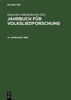 Jahrbuch für Volksliedforschung / 1969 von Deutsches Volksliedarchiv