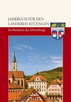 Jahrbuch für den Landkreis Kitzingen 2010 von Hüßner,  Reinhard