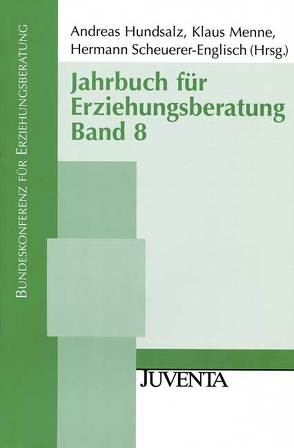 Jahrbuch für Erziehungsberatung von Hundsalz,  Andreas, Menne,  Klaus, Scheuerer-Englisch,  Hermann