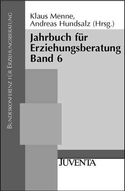 Jahrbuch für Erziehungsberatung von Bundeskonferenz f. Erziehungsberatung, Hundsalz,  Andreas, Menne,  Klaus