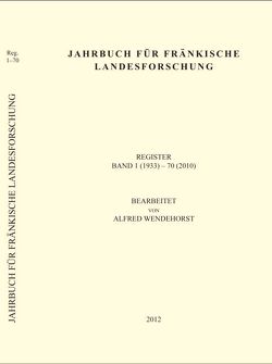 Jahrbuch für fränkische Landesforschung von Wendehorst,  Alfred