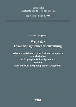 Wege der Evolutionsgeschichtsschreibung von Langanke,  Martin, Rheinberger,  Hans J, Weingarten,  Michael