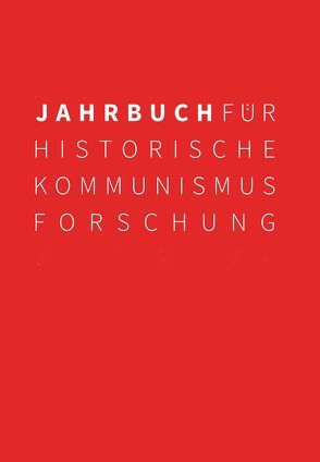 Jahrbuch für Historische Kommunismusforschung 2002 von Baberowski,  Jörg, Bayerlein,  Bernhard H., Faulenbach,  Bernd, Mählert,  Ulrich, Neubert,  Ehrhart, Steinbach,  Peter, Troebst,  Stefan, Wilke,  Manfred