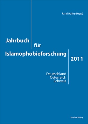 Jahrbuch für Islamophobieforschung 2011 von Hafez,  Farid