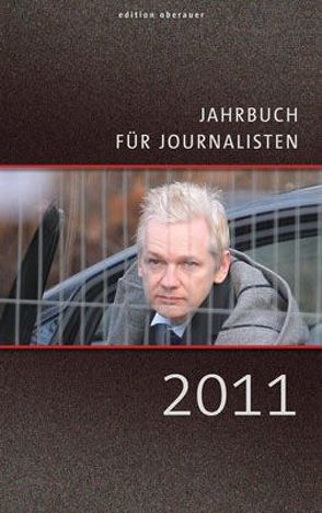 Jahrbuch für Journalisten 2011 von Oberauer,  Johann