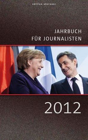 Jahrbuch für Journalisten 2012 von Oberauer,  Johann