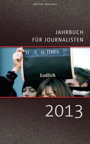 Jahrbuch für Journalisten 2013 von Oberauer,  Johann