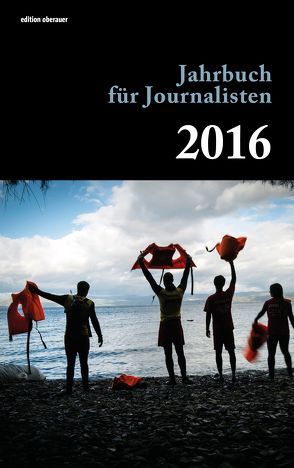 Jahrbuch für Journalisten 2016 von Oberauer,  Johann