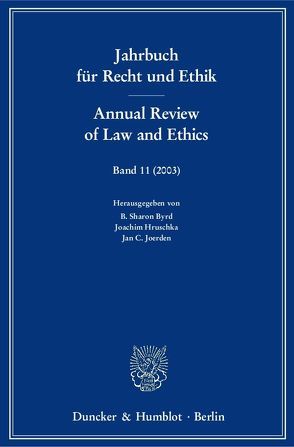 Jahrbuch für Recht und Ethik / Annual Review of Law and Ethics. von Byrd,  B. Sharon, Hruschka,  Joachim, Joerden,  Jan C.