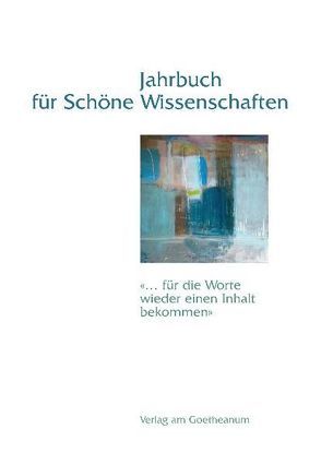 Jahrbuch für Schöne Wissenschaften, Band 3 von Backhaus Vink,  Hildegard, Decker,  Kerstin, Sam,  Martina Maria