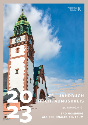 Jahrbuch Hochtaunuskreis 2023 von Hochtaunuskreis – Der Kreisausschuss