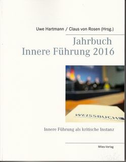 Jahrbuch Innere Führung 2016 von Hartmann,  Uwe, Rosen,  Claus von