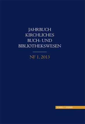 Jahrbuch kirchliches Buch- und Bibliothekswesen von Arbeitsgemeinschaft Katholisch-Theologischer Bibliotheken (AKThB), Verband kirchlich-wissenschaftlicher Bibliotheken (VkwB) in der Arbeitsgemeinschaft kirchlicher Archive und Bibliotheken in der evangelischen Kirche