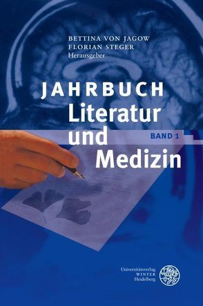 Jahrbuch Literatur und Medizin von Jagow,  Bettina von, Steger,  Florian