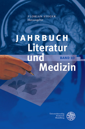 Jahrbuch Literatur und Medizin von Fürholzer,  Katharina, Steger,  Florian