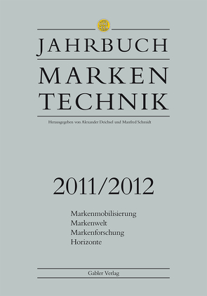 Jahrbuch Markentechnik 2011/2012 von Deichsel,  Alexander, Schmidt,  Manfred