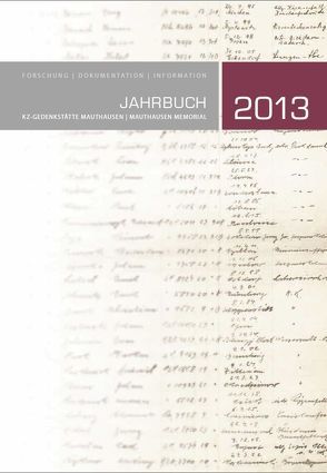 Jahrbuch Mauthausen 2013 / Mauthausen Memorial. Jahrbuch 2013 von Bundesministerium für Inneres,  Bundesministerium