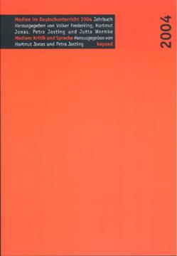 Jahrbuch Medien im Deutschunterricht / Medien: Kritik und Sprache von Frederking,  Volker, Jonas,  Hartmut, Josting,  Petra, Wermke,  Jutta