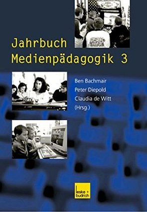 Jahrbuch Medienpädagogik 3 von Bachmair,  Ben, de Witt,  Claudia, Diepold,  Peter