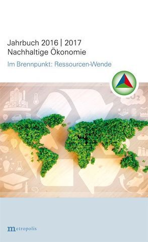 Jahrbuch Nachhaltige Ökonomie 2016/2017 von Binswanger,  Hans Christoph, Ekardt,  Felix, Grothe,  Anja, Hasenclever,  Wolf-Dieter, Hauchler,  Ingomar, Jänicke,  Martin, Kollmann,  Karl, Michaelis,  Nina V., Nutzinger,  Hans G, Rogall,  Holger, Scherhorn,  Gerhard