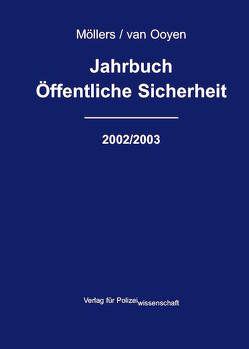 Jahrbuch Öffentliche Sicherheit 2002/2003 von Möllers,  Martin H, Ooyen,  Robert Ch van