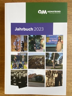 Jahrbuch Oldenburger Münsterland 2023 von Beeken,  Marco, Grabkowsky,  Barbara, Henneberg,  Gabriele, Hirschfeld,  Michael, Kathe,  Andreas, Linke,  Alexander, Lünnemann,  Gisela, Pille,  Martin, Rösener,  Werner