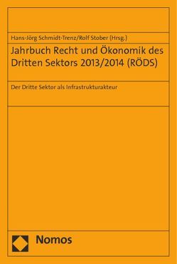 Jahrbuch Recht und Ökonomik des Dritten Sektors 2013/2014 (RÖDS) von Schmidt-Trenz,  Hans-Jörg, Stober,  Rolf