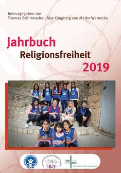 Jahrbuch Religionsfreiheit 2019 von Klingberg,  Max, Schirrmacher,  Thomas, Warnecke,  Martin