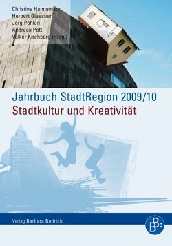 Jahrbuch StadtRegion 2009/2010 Stadtkultur und Kreativität von Eckardt,  Frank, Feldmann,  Wibke, Glasauer,  Herbert, Hannemann,  Christine, Herzberg,  Carsten, Holm,  Andrej, Kirchberg,  Volker, Merkel,  Janet, Pohlan,  Jörg, Pott,  Andreas, Stielike,  Jan M., Zukin,  Sharon