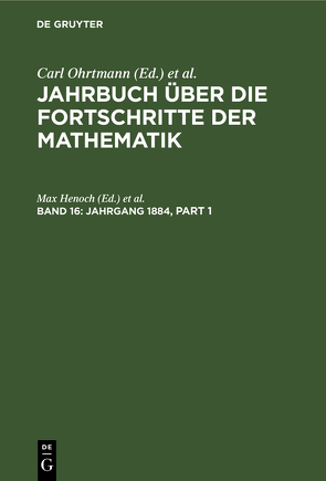 Jahrbuch über die Fortschritte der Mathematik / Jahrgang 1884 von Henoch,  Max, Lampe,  Emil