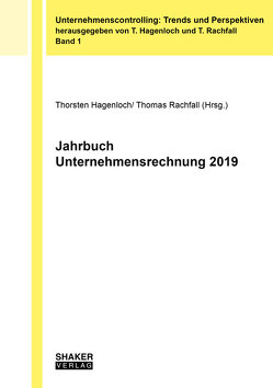 Jahrbuch Unternehmensrechnung 2019 von Hagenloch,  Thorsten, Rachfall,  Thomas