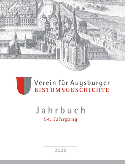 Jahrbuch / Verein für Augsburger Bistumsgeschichte von Ansbacher,  Walter, Freller,  Thomas, Groll,  Thomas, Hopfenzitz,  Josef, Huber,  Herbert, Mayer,  Manuel, Meier,  Bertram, Müller,  Markus Christopher, Öxler,  Wolfgang, Pötzl,  Walter, Rösch,  Michael, Seitz,  Reinhard H, Wischermann,  Heinfried, Wollmann,  Philipp Thomas, Würmseher,  Markus