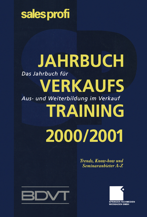 Jahrbuch Verkaufstraining 2000/2001 von BDVT, SALES PROFI