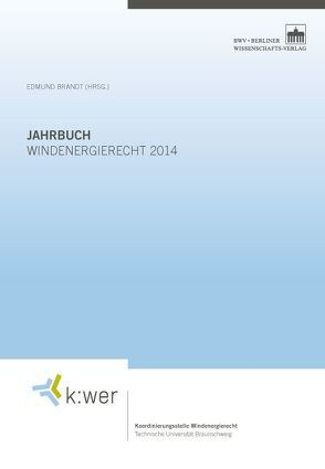 Jahrbuch Windenergierecht 2014 von Brandt,  Edmund