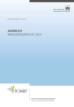 Jahrbuch Windenergierecht 2015 von Brandt,  Edmund