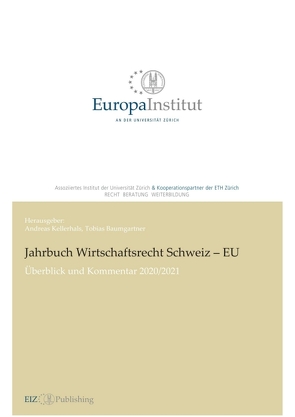 Jahrbuch Wirtschaftsrecht Schweiz – EU von Baumgartner,  Tobias, Kellerhals,  Andreas