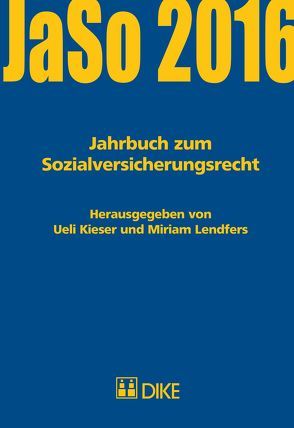 Jahrbuch zum Sozialversicherungsrecht 2016 von Kieser,  Ueli, Lendfers,  Miriam