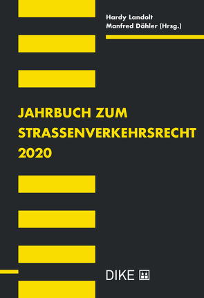 Jahrbuch zum Strassenverkehrsrecht 2020 von Dähler,  Manfred, Landolt,  Hardy