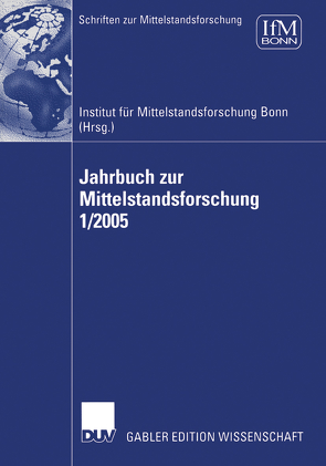 Jahrbuch zur Mittelstandsforschung 1/2005 von Institut für Mittelstandsforschung