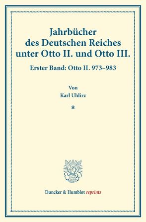 Jahrbücher des Deutschen Reiches unter Otto II. und Otto III. von Uhlirz,  Karl