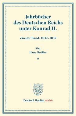 Jahrbücher des Deutschen Reichs unter Konrad II. von Bresslau,  Harry