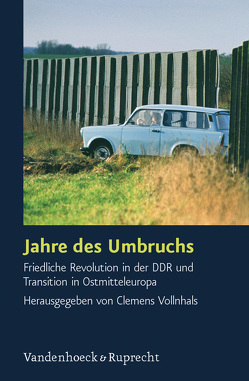 Jahre des Umbruchs von Altrichter,  Helmut, Backes,  Uwe, Balík,  Stanislav, Bingen,  Dieter, Damm,  Matthias, Holzer,  Jan, Jaskulowski,  Tytus, Jesse,  Eckhard, Kailitz,  Steffen, Macków,  Jerzy, Neubert,  Ehrhart, Pesti,  Sándor, Pollack,  Detlef, Richter,  Michael, Rüb,  Friedbert W, Schroeder,  Richard, Szabó,  Máté, Thompson,  Mark R., Vodička,  Karel, Vollnhals,  Clemens, Weil,  Francesca, Ziemer,  Klaus