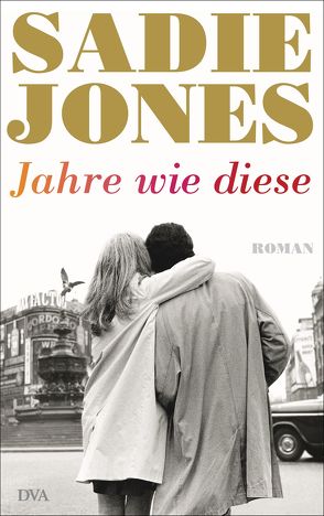 Jahre wie diese von Jones,  Sadie, Walitzek,  Brigitte