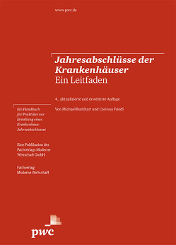 Jahresabschlüsse der Krankenhäuser von Burkhart,  Michael, Friedl,  Corinna